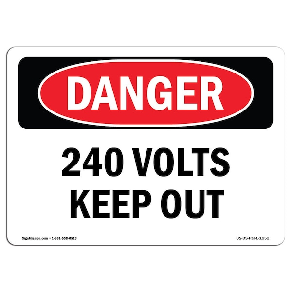 Safety Sign, OSHA Danger, 3.5" Height, 5" Width, 240 Volts Keep Out, Landscape, 10PK